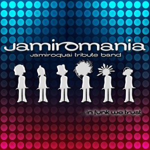 JAMIROMANIA Jamiroquai international tribute band