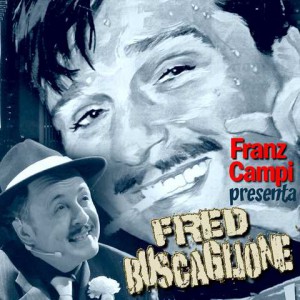 FRED BUSCAGLIONE interpretato da Franz Campi